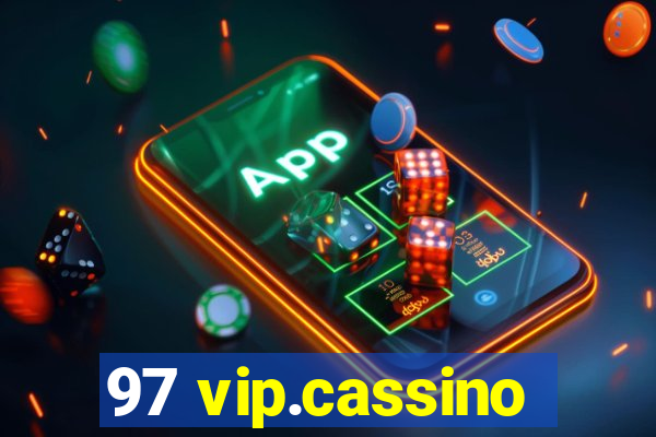 97 vip.cassino